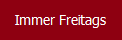 Immer Freitags